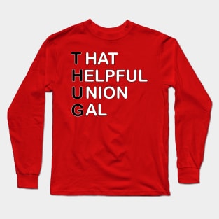 That Helpful Union Gal Long Sleeve T-Shirt